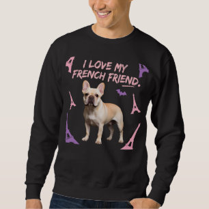 Ich liebe meinen französischen Freund Französische Sweatshirt