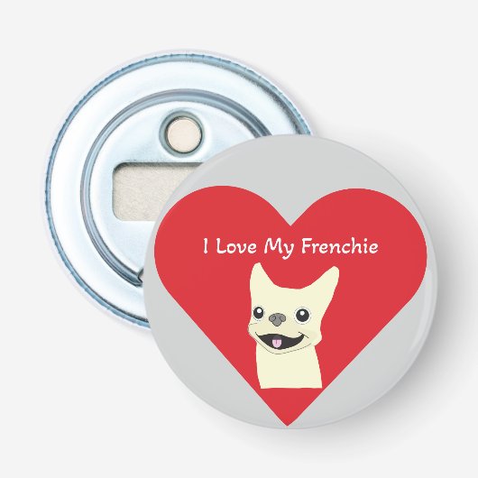 Ich liebe meinen Frenchie,  Flaschenöffner (Vorderseite)