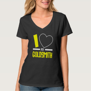Ich liebe meinen Goldschmied Juwelier Schmuckherst T-Shirt