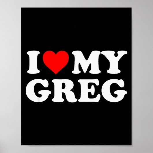 Ich liebe meinen Greg Poster (Vorne)