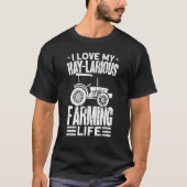 Ich Liebe meinen Hay Larious landwirtschaftlichen T-Shirt (Vorderseite)