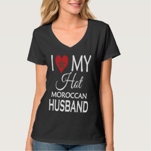 Ich liebe meinen heißen marokkanischen Ehemann Ma T-Shirt