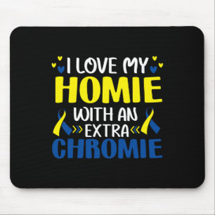 Ich liebe meinen Homie mit einem extra Chromie Tri Mousepad