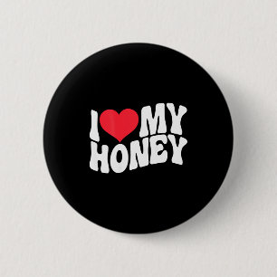 Ich liebe meinen Honig Lustige Sprüche in Liebe (H Button