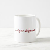 Ich liebe meinen Hund Kaffeetasse (VorderseiteRechts)
