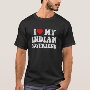 Ich liebe meinen indischen Freund Ich liebe meinen T-Shirt