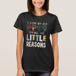 Ich liebe meinen Job aus all den kleinen Gründen L T-Shirt