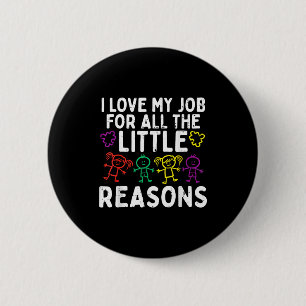 Ich liebe meinen Job aus kleinen Gründen Autismus- Button