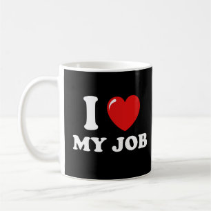 Ich liebe meinen Job Kaffeetasse