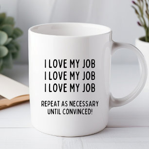 Ich liebe meinen Job Lustiger Bürobecher Tasse
