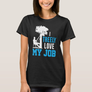 Ich liebe meinen Job sehr Holzfäller T-Shirt
