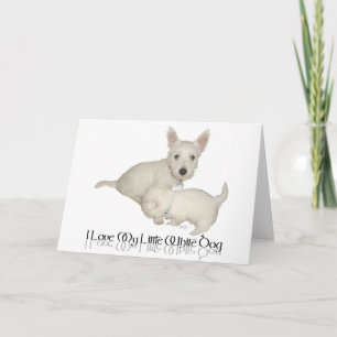 Ich liebe meinen kleinen weißen Hund - Westie-Welp Karte