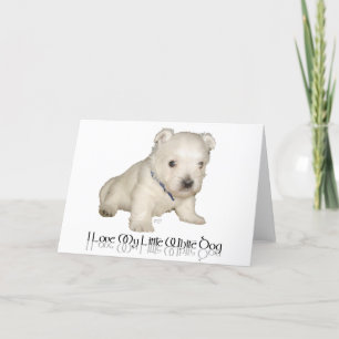 Ich liebe meinen kleinen weißen Hund - Westie-Welp Karte