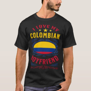 Ich Liebe meinen kolumbianischen Freund T-Shirt