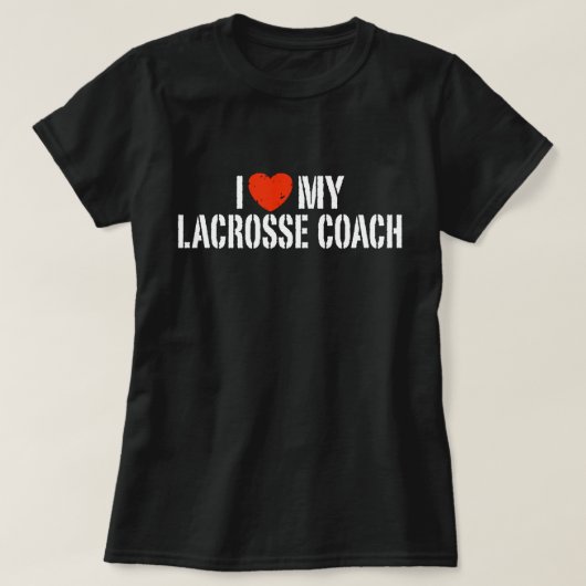 Ich Liebe meinen Lacrosse Coach T-Shirt (Design vorne)