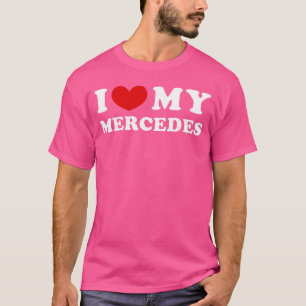 Ich liebe meinen Mercedes Ich liebe meinen Mercede T-Shirt