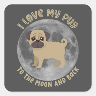 Ich Liebe meinen Mops auf den Mond und zurück Quadratischer Aufkleber