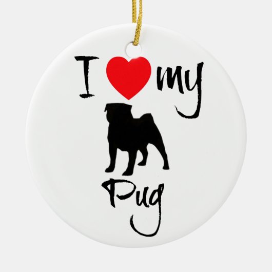 Ich Liebe meinen Mops Keramikornament (Vorne)