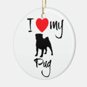 Ich Liebe meinen Mops Keramikornament (Links)