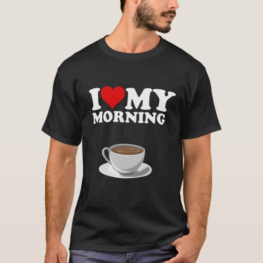 Ich Liebe meinen Morgenkaffee T-Shirt (Vorderseite)