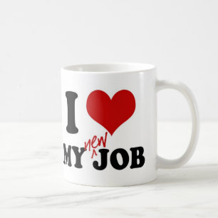 ICH LIEBE MEINEN NEUEN JOB - Tasse