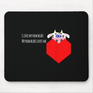 Ich liebe meinen neuen Kuhklappen-Herzpatienten  Mousepad