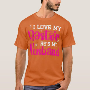 Ich liebe meinen Pastor-Ehemann T-Shirt