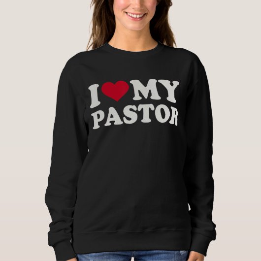 Ich Liebe meinen Pastor Sweatshirt (Vorderseite)
