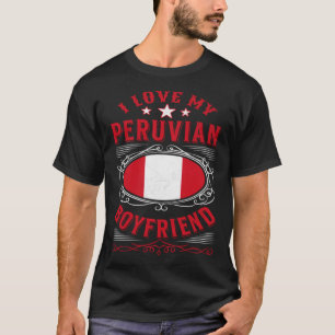 Ich Liebe meinen peruanischen Freund T-Shirt