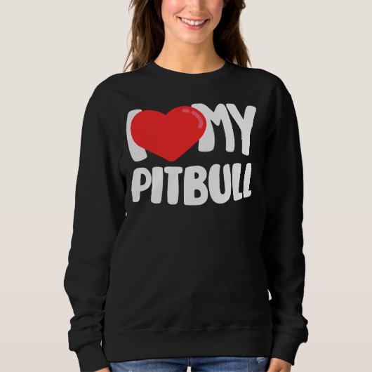 Ich Liebe meinen Pitbull Sweatshirt (Vorderseite)