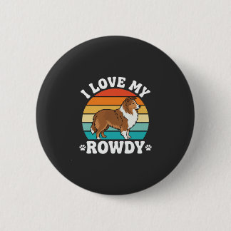 Ich liebe meinen Rowdy-Sheltie Retro-Hund Button