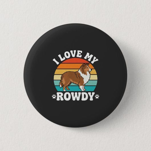 Ich liebe meinen Rowdy-Sheltie Retro-Hund Button (Vorderseite)