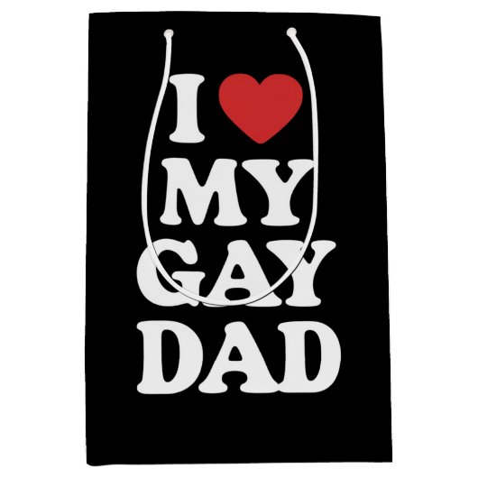 Ich Liebe meinen schwulen Vater Ich höre meinen sc Mittlere Geschenktüte (Vorderseite)