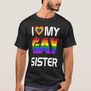 Ich Liebe meinen Schwulenschwester Lgbt Lesbian Ra T-Shirt