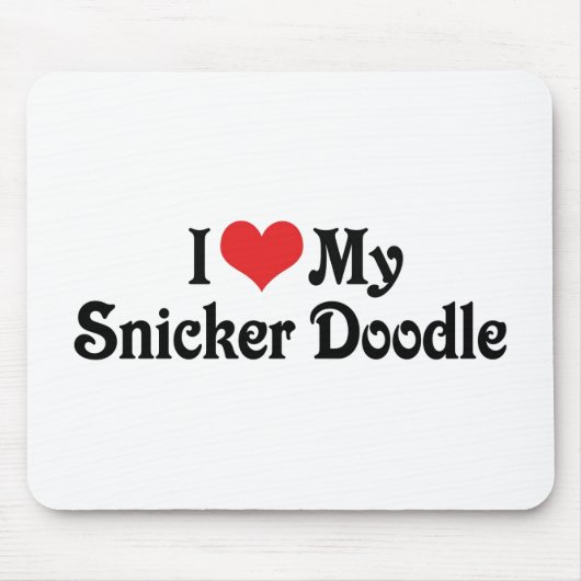 Ich liebe meinen Snicker Doodle Mousepad (Vorne)
