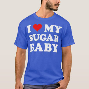 Ich liebe meinen Sugar Baby  Lustige Ehefrau Mutte T-Shirt