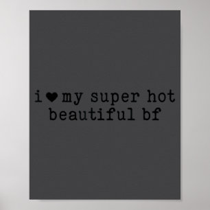 Ich liebe meinen super heißen Freund, lustige Freu Poster
