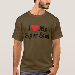 Ich liebe meinen Super Stud T-Shirt