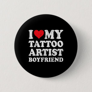 Ich liebe meinen Tattoo-Künstler-Freund Lustige Fr Button