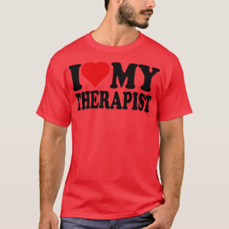 Ich liebe meinen Therapeuten Ich Herz mein Therape T-Shirt