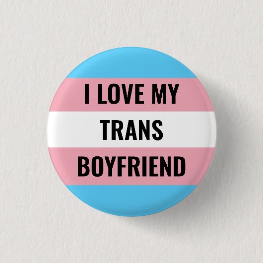 Ich Liebe meinen Trans Boyfriend Button (Vorderseite)
