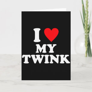 Ich liebe meinen Twink lustiger Spruch  Karte