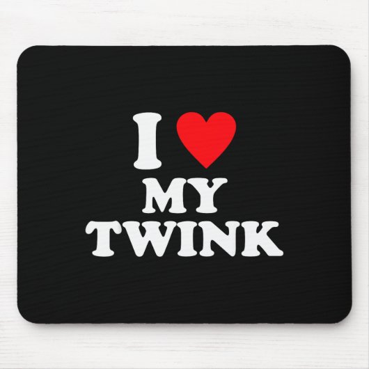 Ich liebe meinen Twink lustiger Spruch Mousepad (Vorne)