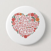 Ich Liebe meiner Phantastischen Crew Perfektes Lea Button (Vorderseite)