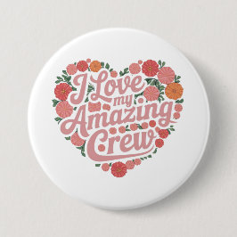 Ich Liebe meiner Phantastischen Crew Perfektes Lea Button