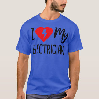 Ich Liebe meines Elektroers T-Shirt