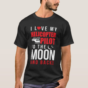 Ich Liebe meines Hubschrauberpilots auf die Ehefra T-Shirt