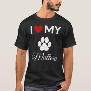 Ich Liebe meines Malteserhundes T-Shirt