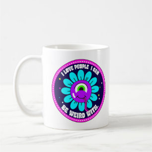 Ich Liebe Menschen, mit denen ich seltsam sein kan Kaffeetasse