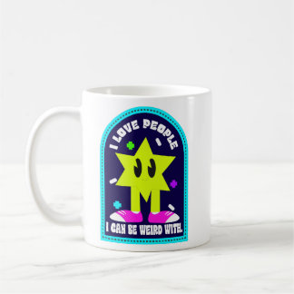 Ich Liebe Menschen, mit denen ich seltsam sein kan Kaffeetasse